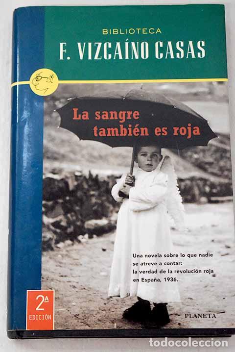 Livres: La sangre tambi&eacute;n es roja.- Vizca&iacute;no Casas, Fernando