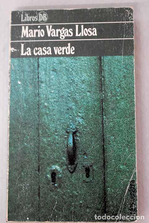Livres: La casa verde: Vargas Llosa, Mario.- Vargas Llosa, Mario