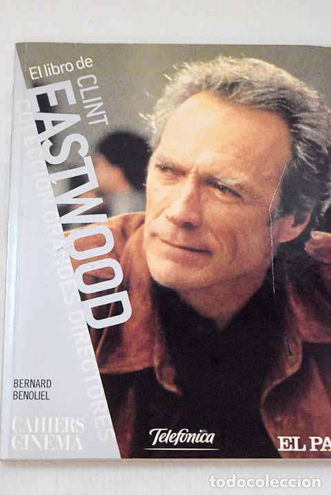 Livres: Clint Eastwood: Benoliel, Bernard.- Benoliel, Bernard