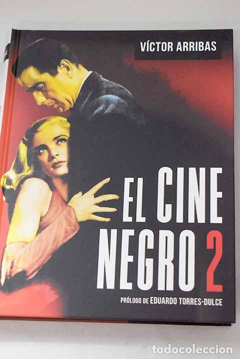 Livres: El cine negro 2: Arribas, V&iacute;ctor.- Arribas, V&iacute;ctor