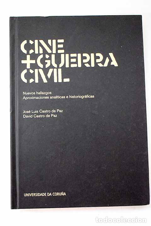 Livres: Cine y Guerra Civil: nuevos hallazgos : aproximaciones anal&iacute;ticas e historiogr&aacute;ficas