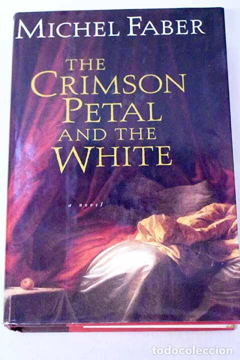books: The Crimson petal and the white.- Faber, Michel