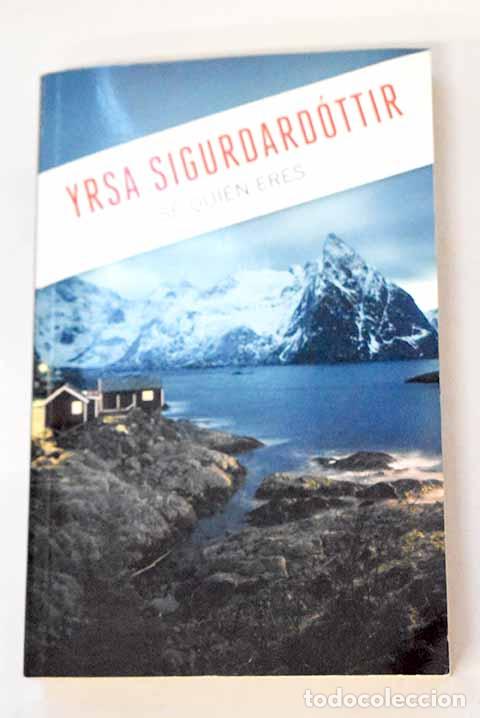 Livres: S&eacute; qui&eacute;n eres: Yrsa Sigur?ard&oacute;ttir.- Yrsa Sigur?ard&oacute;ttir