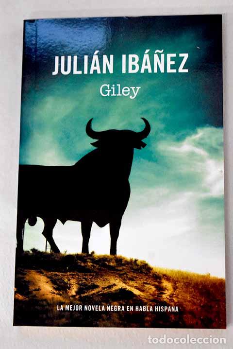Livres: Giley: Ib&aacute;&ntilde;ez, Juli&aacute;n.- Ib&aacute;&ntilde;ez, Juli&aacute;n
