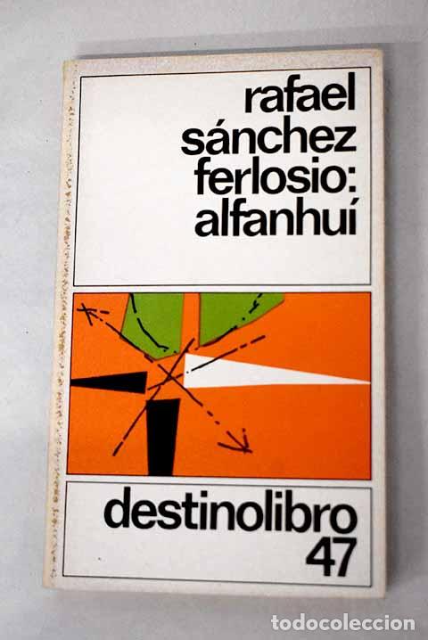 Libros: Alfanhu&iacute;: S&aacute;nchez Ferlosio, Rafael.- S&aacute;nchez Ferlosio, Rafael
