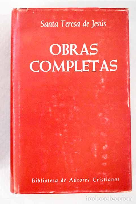 Libros: Obras completas: Jes&uacute;s, Santa Teresa de.- Jes&uacute;s, Santa Teresa de