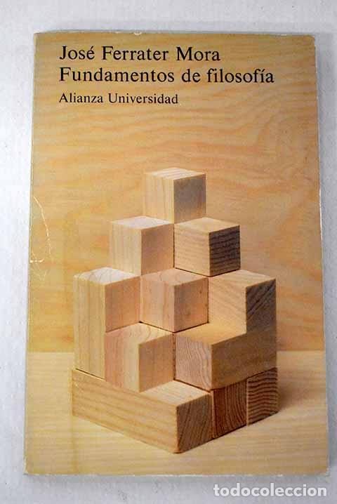 Libros: Fundamentos de filosof&iacute;a.- Ferrater Mora, Jos&eacute;