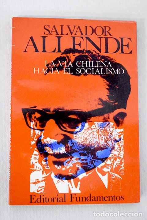 Libros: La v&iacute;a chilena hacia el socialismo.- Allende Gossens, Salvador