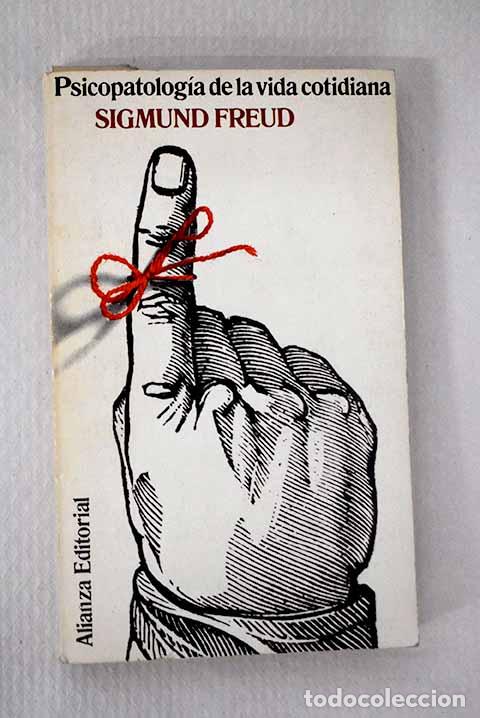 Libros: Psicopatolog&iacute;a de la vida cotidiana.- Freud, Sigmund