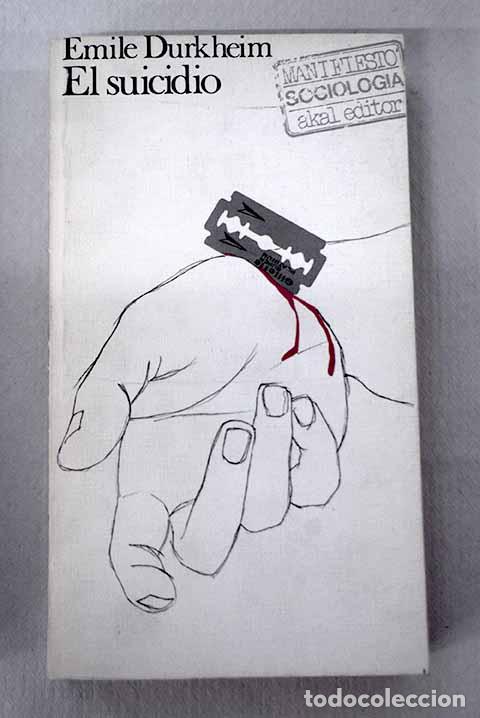 Libros: El suicidio: Durkheim, &Eacute;mile.- Durkheim, &Eacute;mile