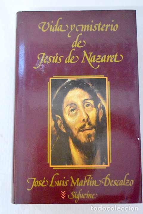 Libros: Vida y misterio de Jes&uacute;s de Nazaret.- Mart&iacute;n Descalzo, Jos&eacute; Luis
