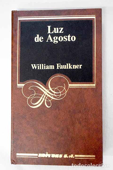 Libros: Luz de agosto: Faulkner, William.- Faulkner, William