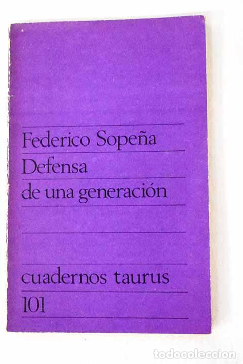 Libros: Defensa de una generaci&oacute;n.- Sope&ntilde;a Ib&aacute;&ntilde;ez, Federico