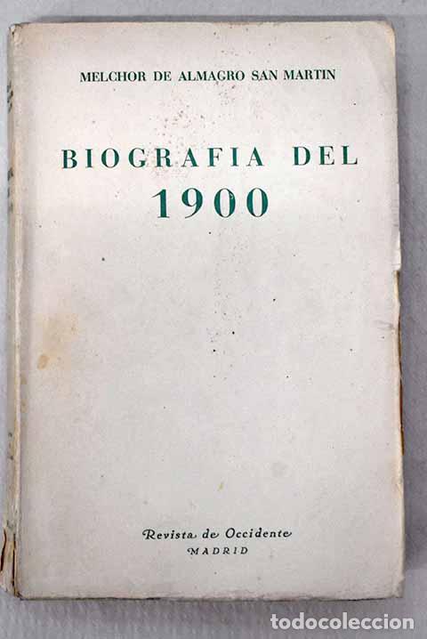 Libros: Biograf&iacute;a del 1900: Almagro San Mart&iacute;n, Melchor.- Almagro San Mart&iacute;n, Melchor