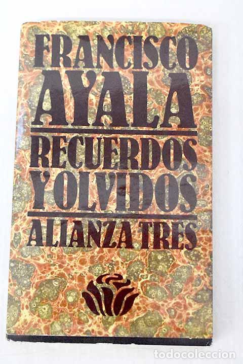 Libros: Recuerdos y olvidos: Ayala, Francisco.- Ayala, Francisco