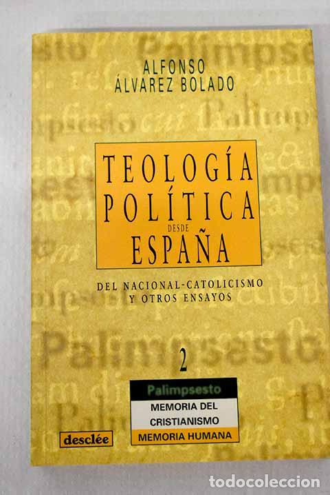 Libros: Teolog&iacute;a pol&iacute;tica desde Espa&ntilde;a: del nacionalismo y otros ensayos.- &Aacute;lvarez Bolado, Alfonso