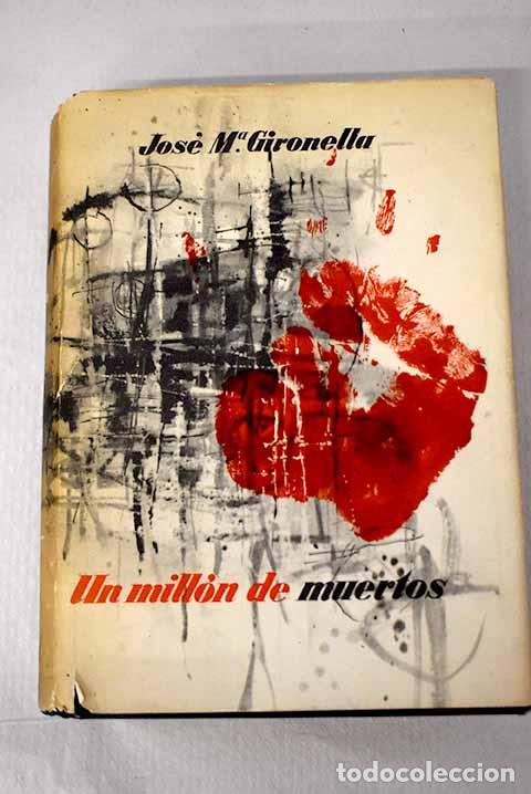 Libros: Un mill&oacute;n de muertos.- Gironella, Jos&eacute; Mar&iacute;a