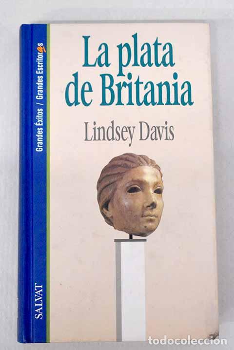 Libros: La plata de Britania.- Davis, Lindsey