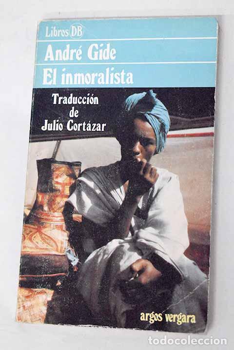 Libros: El inmoralista: Gide, Andr&eacute;.- Gide, Andr&eacute;