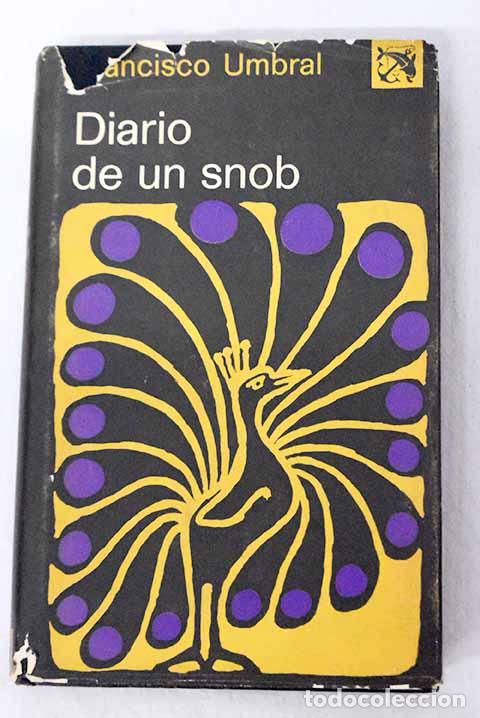 Libros: Diario de un snob: Umbral, Francisco.- Umbral, Francisco