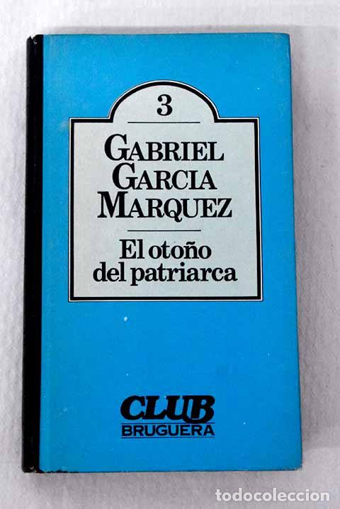 Libros: El oto&ntilde;o del patriarca.- Garc&iacute;a M&aacute;rquez, Gabriel