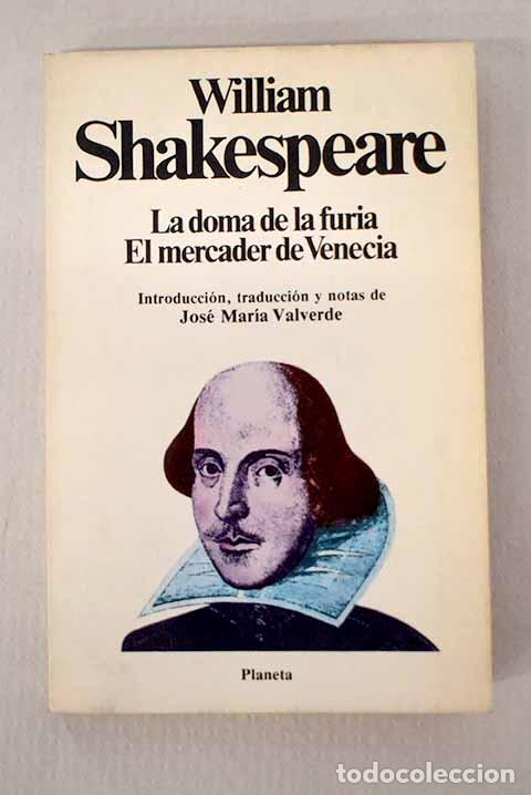 Libros: La doma de la furia; El mercader de Venecia.- Shakespeare, William