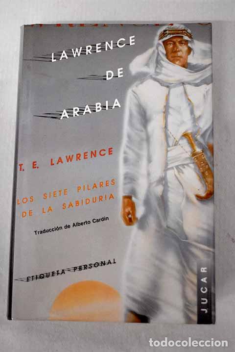 Libros: Los siete pilares de la sabidur&iacute;a.- Lawrence, T. E.