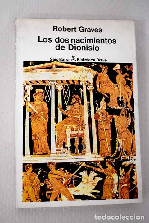 Libros: Los dos nacimientos de Dionisio y otros ensayos.- Graves, Robert