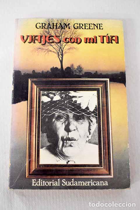 books: Viajes con mi t&iacute;a: Greene, Graham.- Greene, Graham