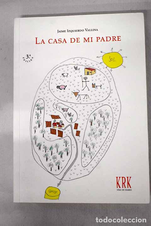 books: La casa de mi padre: manual para la reinserci&oacute;n de los territorios campesinos en la sociedad ...
