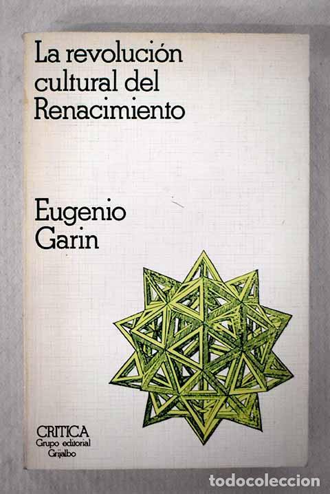 Libros: La revoluci&oacute;n cultural del renacimiento.- Garin, Eugenio