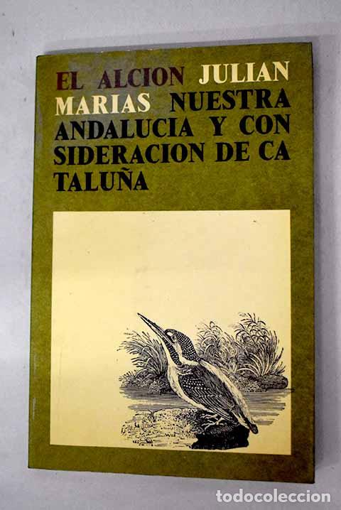 Libros: Nuestra Andaluc&iacute;a y Consideraci&oacute;n de Catalu&ntilde;a.- Mar&iacute;as, Juli&aacute;n