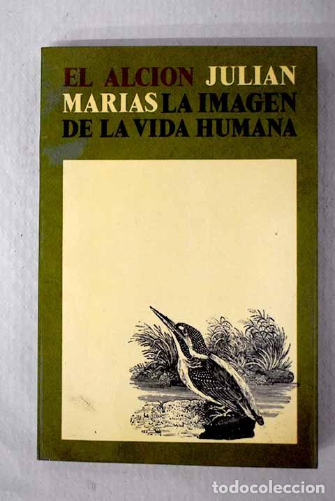 Libros: La imagen de la vida humana: Y dos ejemplos literarios: Cervantes, Valle-Incl&aacute;n.- Mar&iacute;as, Juli&aacute;n