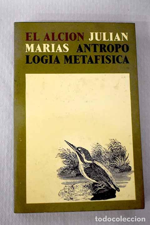 Libros: Antropolog&iacute;a metaf&iacute;sica.- Mar&iacute;as, Juli&aacute;n