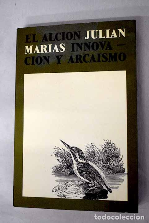 Libros: Innovaci&oacute;n y arca&iacute;smo.- Mar&iacute;as, Juli&aacute;n