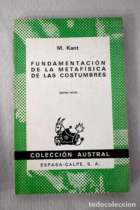Libros: Fundamentaci&oacute;n de la metaf&iacute;sica de las costumbres.- Kant, Immanuel