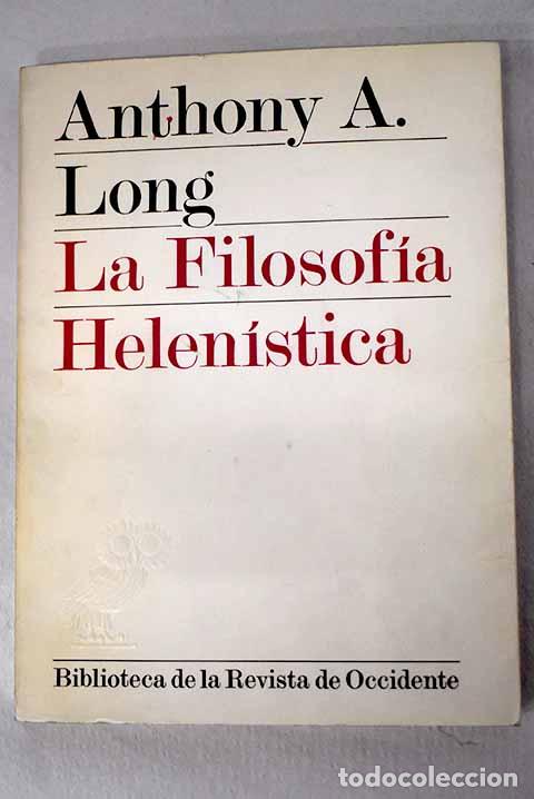 Libros: La filosof&iacute;a helen&iacute;stica: estoicos, epic&uacute;reos, esc&eacute;pticos.- Long, Anthony A.