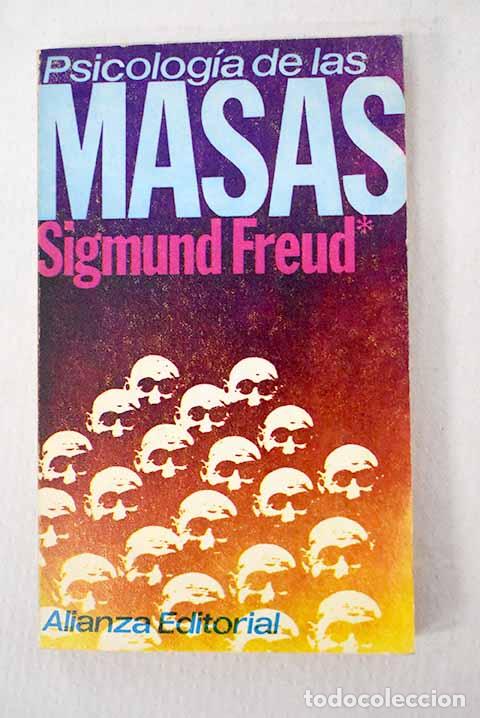 Libros: Psicolog&iacute;a de las masas: M&aacute;s all&aacute; del principio del placer; El porvenir de una ilusi&oacute;n