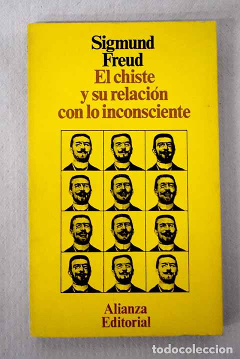 Libros: El chiste y su relaci&oacute;n con lo inconsciente.- Freud, Sigmund