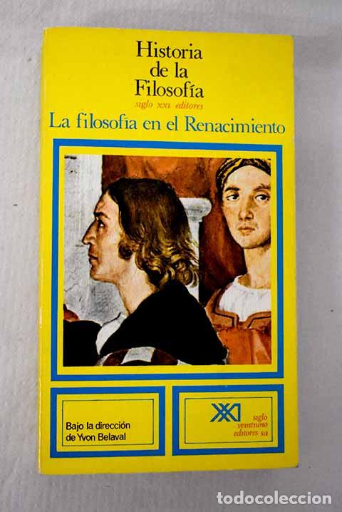 Libros: La filosof&iacute;a en el Renacimiento.- Belaval, Yvon