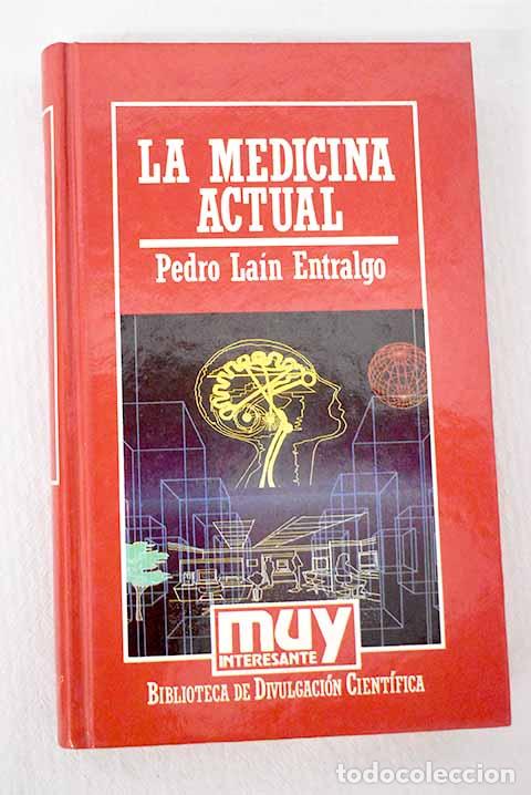 Libros: La medicina actual: La&iacute;n Entralgo, Pedro.- La&iacute;n Entralgo, Pedro