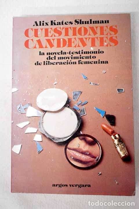 Libros: Cuestiones candentes.- Shulman, Alix Kates