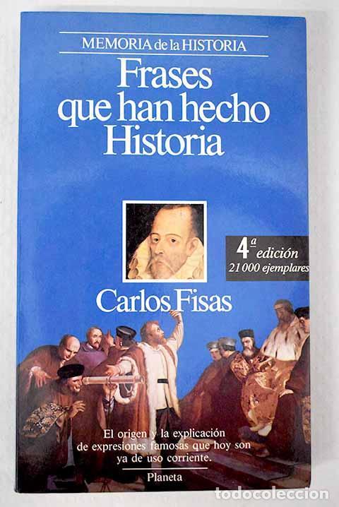 Libros: Frases que han hecho historia.- Fisas, Carlos