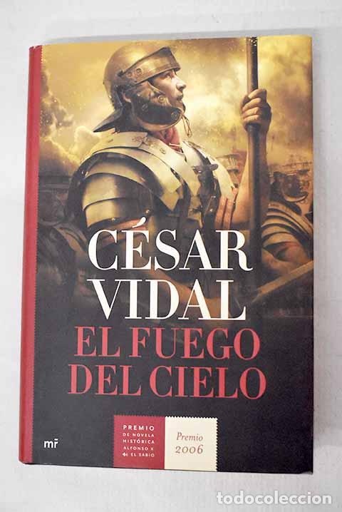 Livros em segunda m&atilde;o: El fuego del cielo: Vidal, C&eacute;sar.- Vidal, C&eacute;sar