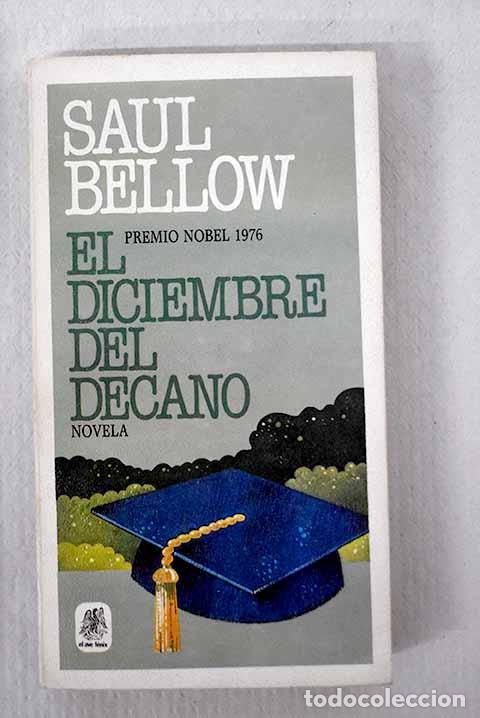 Livros em segunda m&atilde;o: El diciembre del decano.- Bellow, Saul