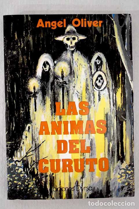 Livros em segunda m&atilde;o: Las animas del Curuto.- Oliver, &Aacute;ngel