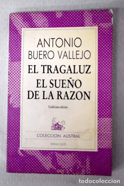 Livros em segunda m&atilde;o: El tragaluz ; El sue&ntilde;o de la raz&oacute;n.- Buero Vallejo, Antonio