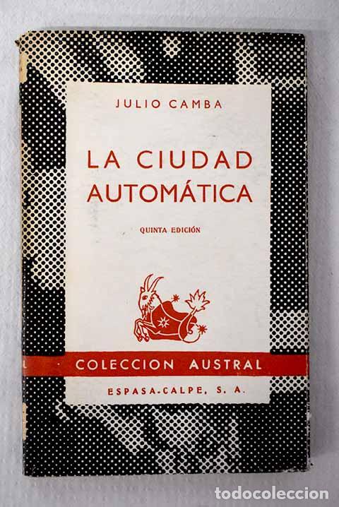 Livros em segunda m&atilde;o: La ciudad autom&aacute;tica.- Camba, Julio