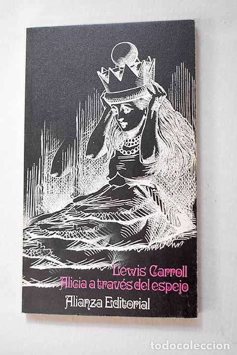 Libros: A trav&eacute;s del espejo y lo que Alicia encontr&oacute; al otro lado.- Carroll, Lewis