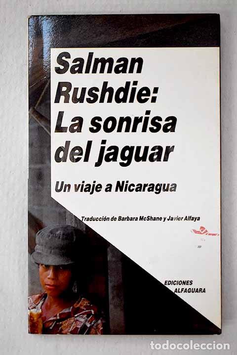 Libros: La sonrisa del jaguar: un viaje a Nicaragua.- Rushdie, Salman